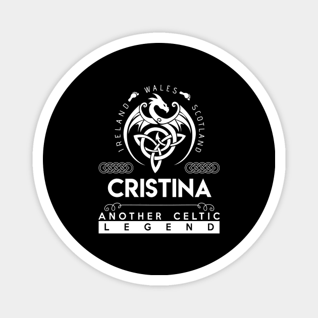 Cristina Name T Shirt - Another Celtic Legend Cristina Dragon Gift Item Magnet by harpermargy8920